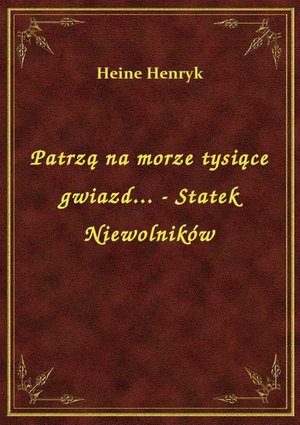 Patrzą na morze tysiące gwiazd... - Statek Niewolników – ebook