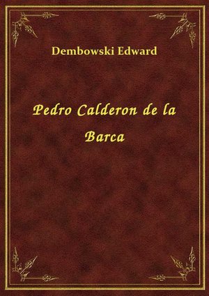 Pedro Calderon de la Barca – ebook