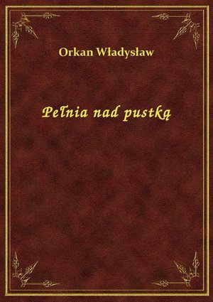 Pełnia nad pustką – ebook