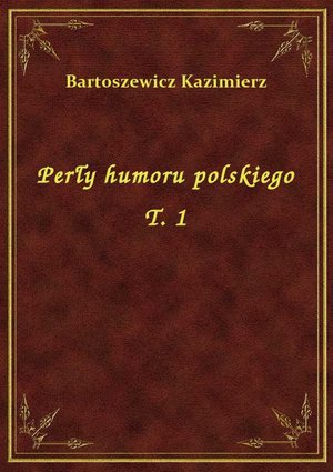 Perły humoru polskiego T. 1 – ebook