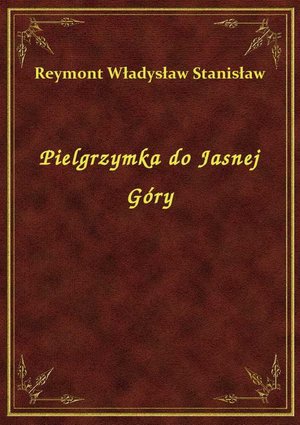 Pielgrzymka do Jasnej Góry – ebook