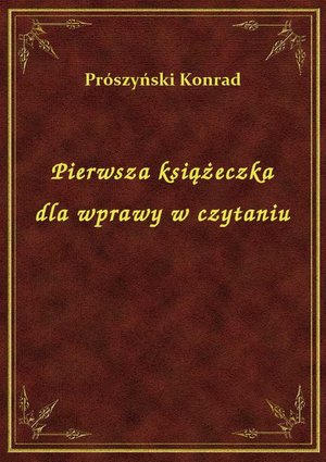 Pierwsza książeczka dla wprawy w czytaniu – ebook