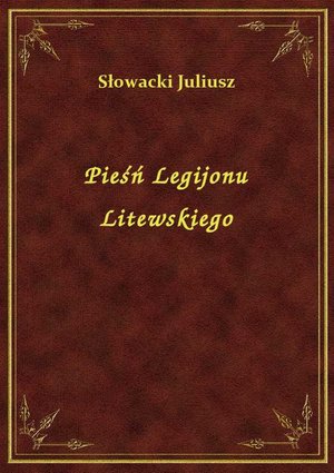 Pieśń Legijonu Litewskiego – ebook