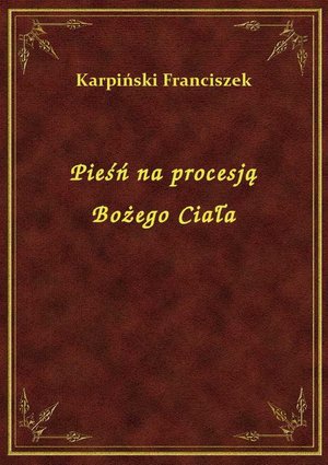 Pieśń na procesją Bożego Ciała – ebook