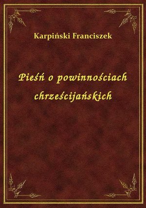 Pieśń o powinnościach chrześcijańskich – ebook