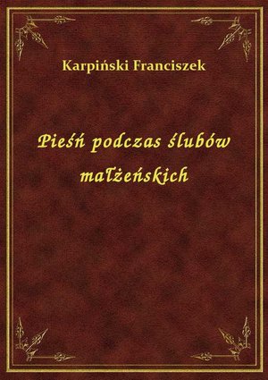 Pieśń podczas ślubów małżeńskich – ebook