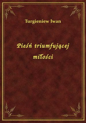 Pieśń triumfującej miłości – ebook