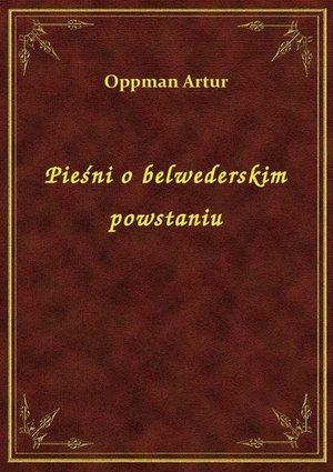 Pieśni o belwederskim powstaniu – ebook
