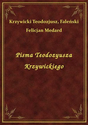 Pisma Teodozyusza Krzywickiego – ebook
