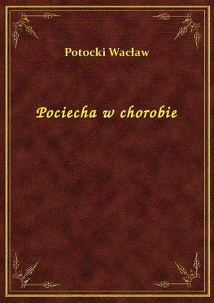 Pociecha w chorobie – ebook