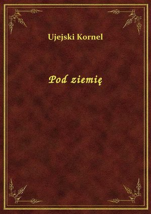 Pod ziemię – ebook