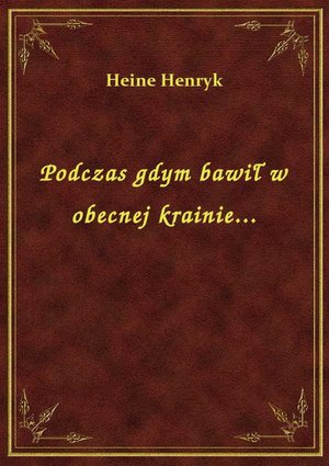 Podczas gdym bawił w obecnej krainie... – ebook