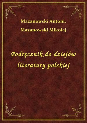 Podręcznik do dziejów literatury polskiej – ebook