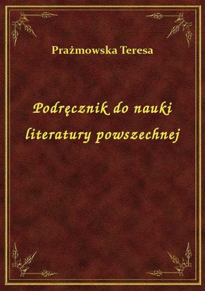 Podręcznik do nauki literatury powszechnej – ebook