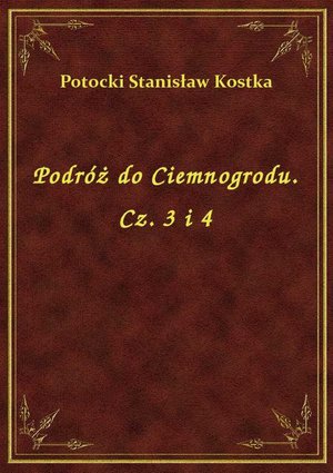 Podróż do Ciemnogrodu. Cz. 3 i 4 – ebook