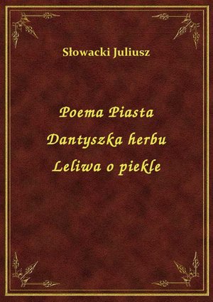 Poema Piasta Dantyszka herbu Leliwa o piekle – ebook