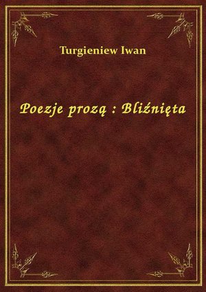 Poezje prozą : Bliźnięta – ebook