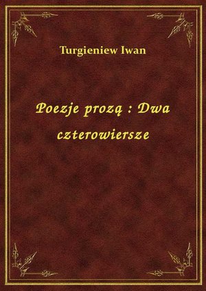 Poezje prozą : Dwa czterowiersze – ebook