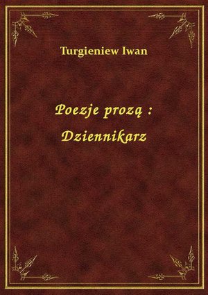 Poezje prozą : Dziennikarz – ebook