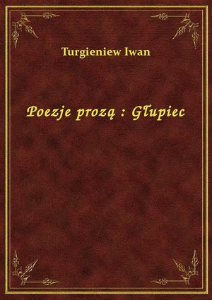 Poezje prozą : Głupiec – ebook