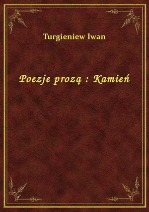 Poezje prozą : Kamień – ebook