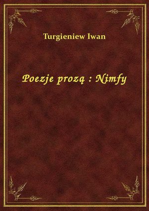Poezje prozą : Nimfy – ebook