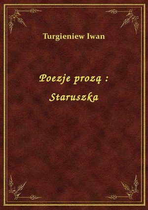 Poezje prozą : Staruszka – ebook