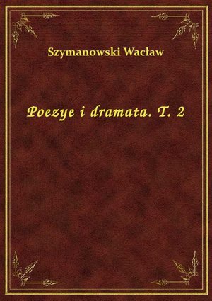 Poezye i dramata. T. 2 – ebook
