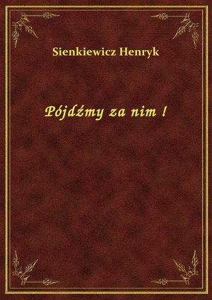 Pójdźmy za nim ! – ebook