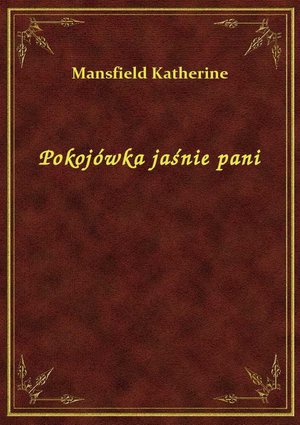 Pokojówka jaśnie pani – ebook