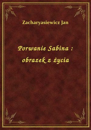 Porwanie Sabina : obrazek z życia – ebook
