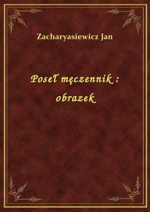 Poseł męczennik : obrazek – ebook