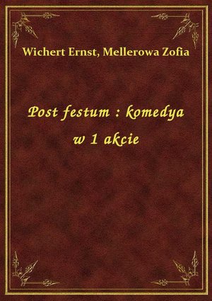 Post festum : komedya w 1 akcie – ebook