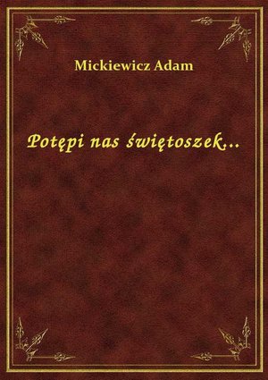 Potępi nas świętoszek... – ebook