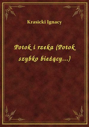Potok i rzeka (Potok szybko bieżący...) – ebook