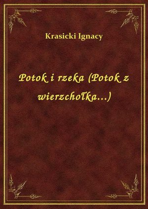 Potok i rzeka (Potok z wierzchołka...) – ebook
