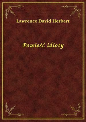 Powieść idioty – ebook