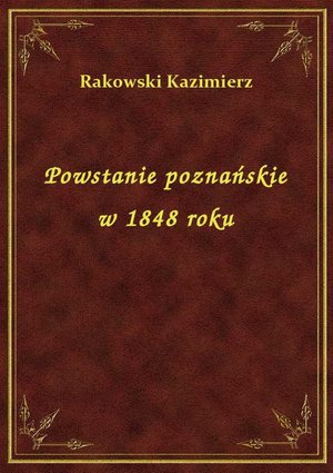 Powstanie poznańskie w 1848 roku – ebook