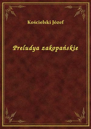 Preludya zakopańskie – ebook