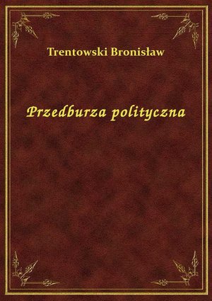 Przedburza polityczna – ebook