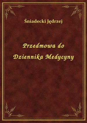 Przedmowa do Dziennika Medycyny – ebook