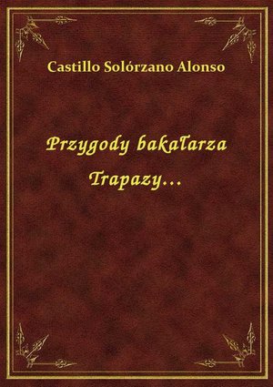 Przygody bakałarza Trapazy… – ebook