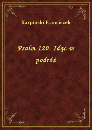 Psalm 120. Idąc w podróż – ebook