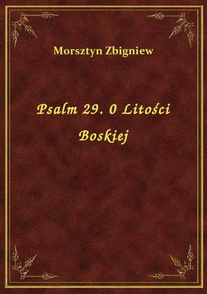 Psalm 29. 0 Litości Boskiej – ebook