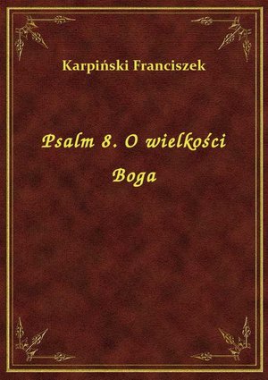 Psalm 8. O wielkości Boga – ebook