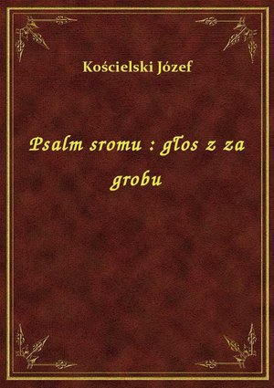 Psalm sromu : głos z za grobu – ebook