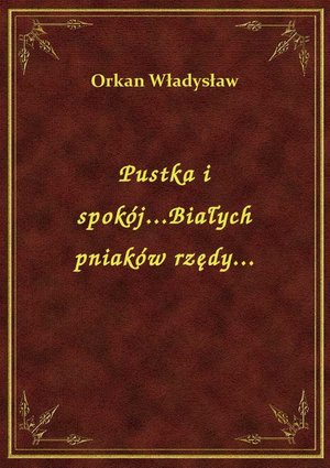 Pustka i spokój...Białych pniaków rzędy... – ebook