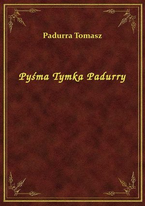 Pyśma Tymka Padurry – ebook