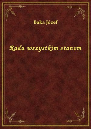 Rada wszystkim stanom – ebook