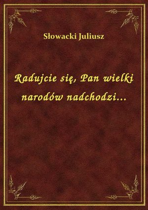 Radujcie się, Pan wielki narodów nadchodzi... – ebook